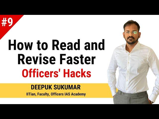 How to Read and Revise Faster | Hack 9 | Deepuk Sukumar | Officers’ Hacks