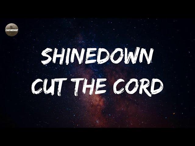 Shinedown - Cut the Cord (Lyrics) | (Freedom, la la la la)