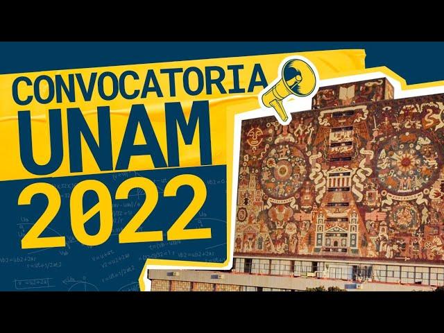 Convocatoria UNAM 2022