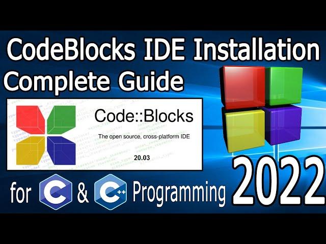 How to install CodeBlocks IDE on Windows 10 [2022 Update] MinGW GCC Compiler for C & C++ Programming