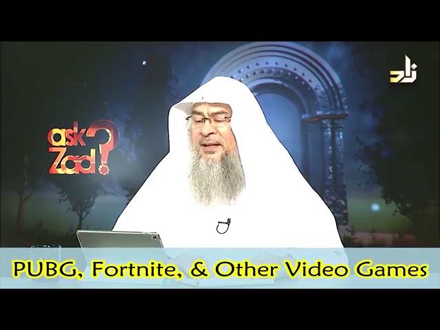 PUBG, Fortnite and other Video games - Sheikh Assim Al Hakeem