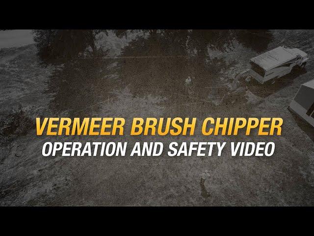 Vermeer brush chipper operation and safety | Vermeer