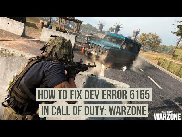 How to fix Dev error 6165 for Call of Duty: Warzone