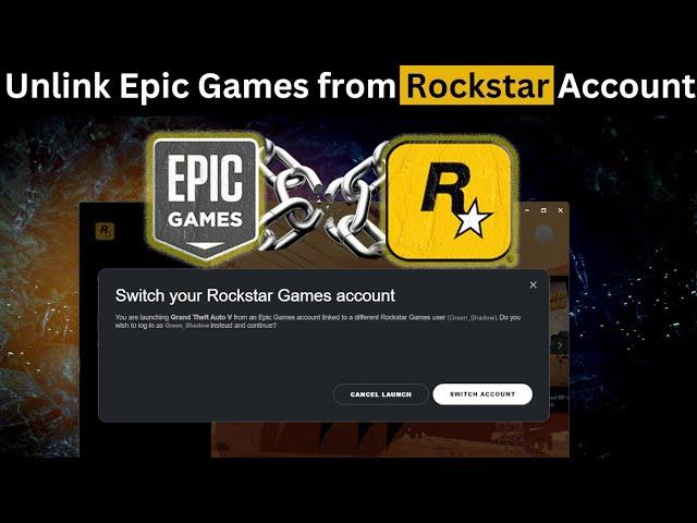 How to unlink Epic Games from Rockstar Account