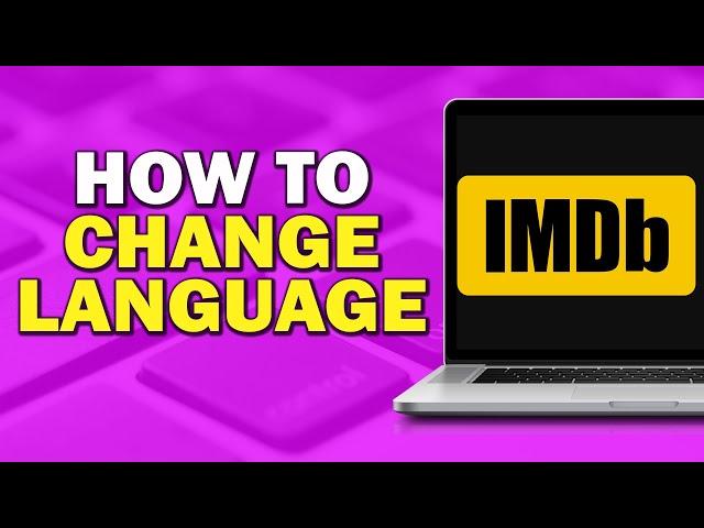 How To Change Language on IMDb (Quick Tutorial)