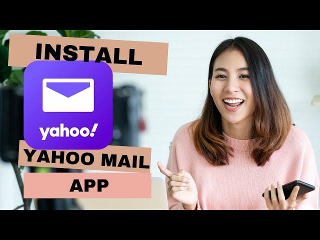 How To Install And Download Yahoo Mail on Android devices? All Mails In A Click - Yahoo Mail