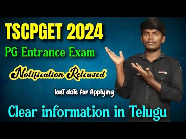 TSCPGET 2024 PG Entrance Exam Notification Released || Clear Information in Telugu