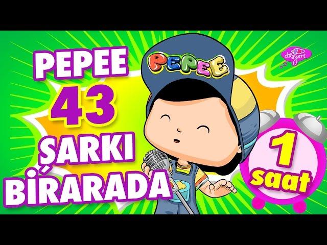 Pepee Şarkıları - 43 Şarkı Bir Arada - Düşyeri