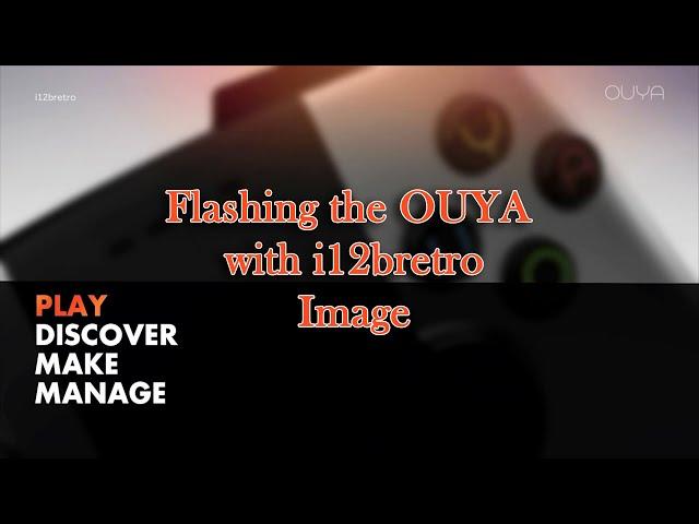 Flashing the OUYA with i12bretro Image