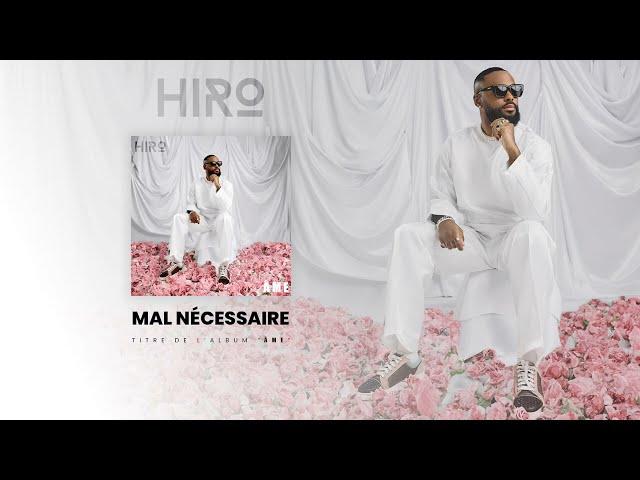 Hiro - Mal nécessaire (Vidéo Lyrics)