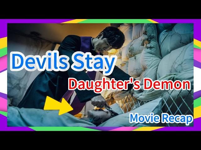 Brave Father Battles Demons to Save Daughter! Korean Horror Movie: Devils Stay【K-Movie Recap】