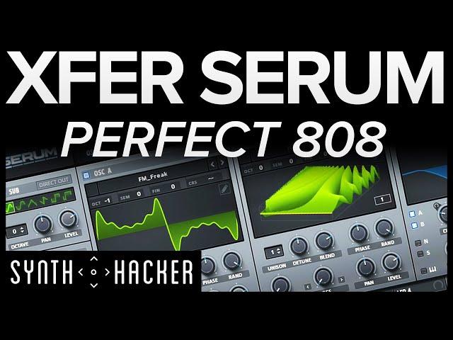 Serum Tutorial - Make PERFECT 808 Basses From Scratch (Trap / Hip Hop / Future Bass / UK Drill)