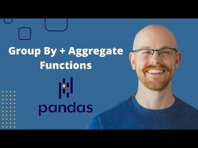 Group By and Aggregate Functions in Pandas | Python Pandas Tutorials