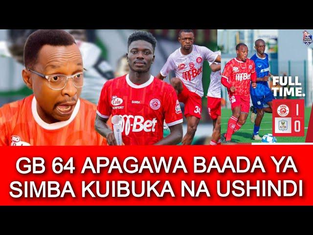 GB 64 APAGAWA SIMBA KUSHINDA DAKIKA ZA JIONI, ASEMA SIMBA NI BINGWA MSIMU HUU.