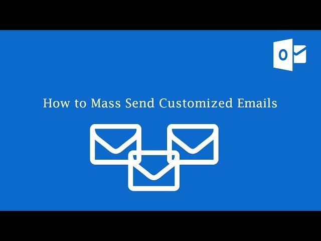 How to Mass Send Customized Emails in Outlook