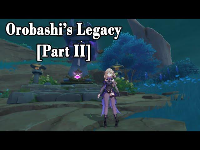 Orobashi's Legacy Part 2 - [Genshin Impact Guide]