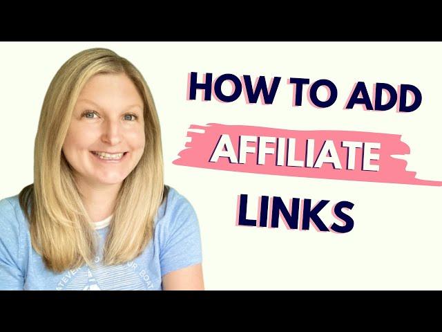 HOW TO ADD AFFILIATE LINKS TO YOUR BLOG POST:  Tutorial on adding affiliate links & banners to posts