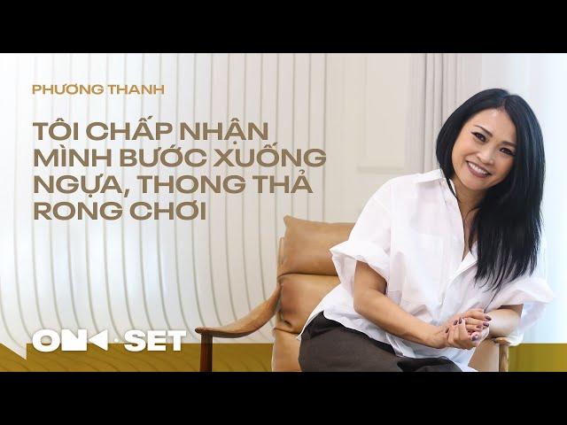 TÔI CHẤP NHẬN MÌNH BƯỚC XUỐNG NGỰA, THONG THẢ RONG CHƠI | PHƯƠNG THANH | ON SET | TAKE9