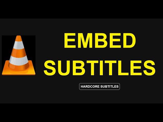 Embed Subtitles Into Video Permanently Using VLC Player