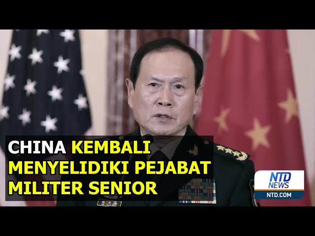 China Kembali Menyelidiki Pejabat Militer Senior