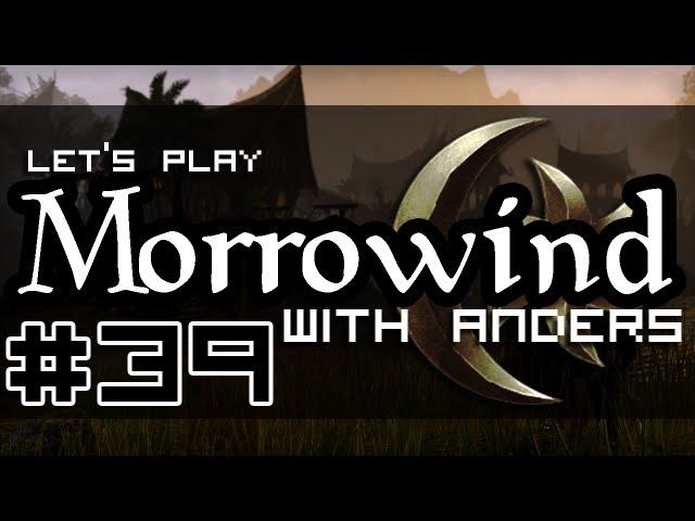 Let's Play Morrowind - Ep 39 - Urshilaku Camp