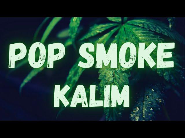 Kalim - Pop Smoke (lyrics)