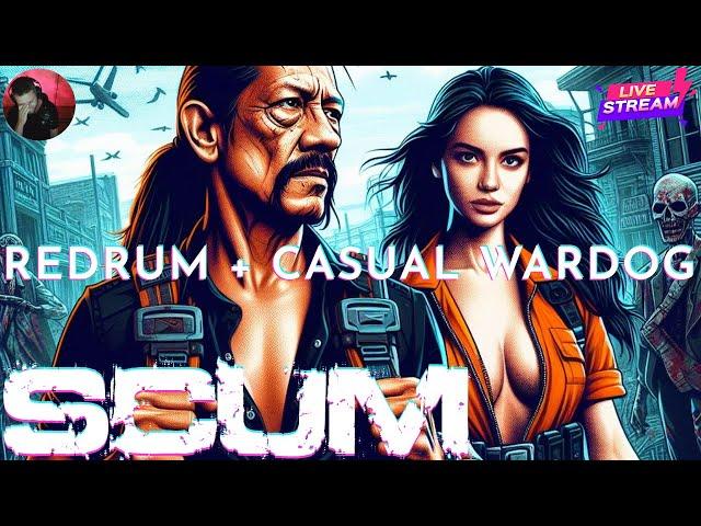  Apocalypse: SCUM Edition! Join Forces with @casual.wardog !   - [SCUM LIVESTREAM]