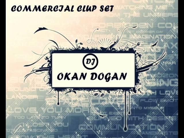 Club Musıc Commercial Set  - ( Dj Okan Dogan )