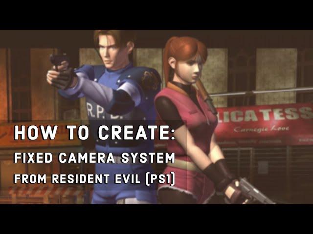 HOW TO CREATE: Fixed Camera System (Classic Resident Evil) in Unity