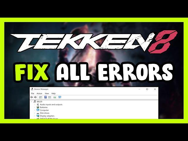 FIX TEKKEN 8 Crashing, Freezing, Not Launching, Stuck & Black Screen