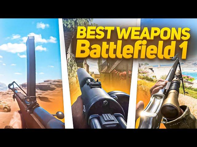 The Top Weapons in Battlefield 1 in 2024...