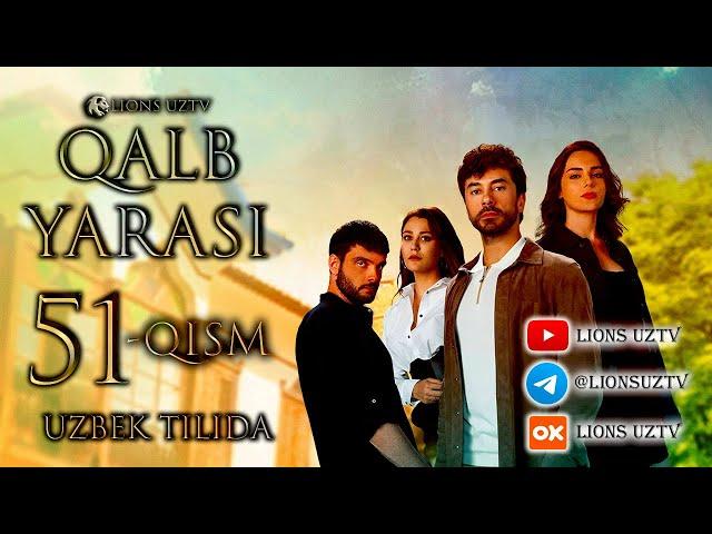 QALB YARASI 51 QISM UZBEK TILIDA HD FORMATDA | КАЛБ ЯРАСИ 51 КИСМ УЗБЕК ТИЛИДА