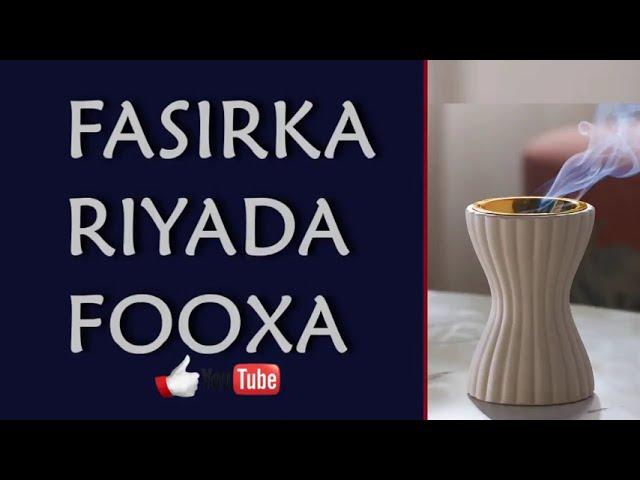 Riyada fooxa ama uunsiga bakhuurka qofkii ku riyoodo uunsi ama wax carfayo miski canbar