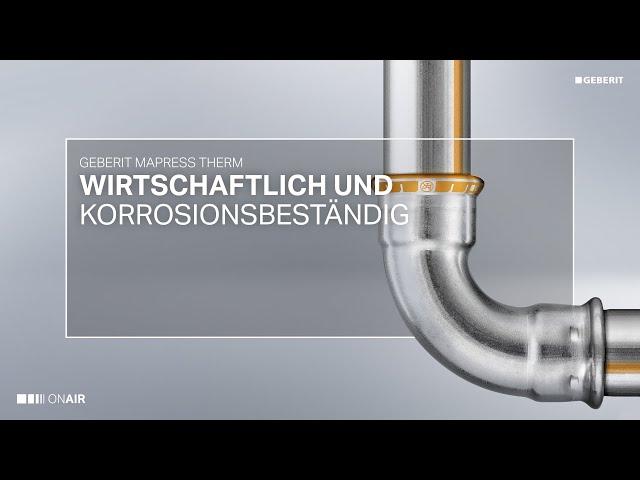 Wirtschaftlich und korrosionsbeständig: Geberit Mapress Therm | Neuheiten Preview 2024