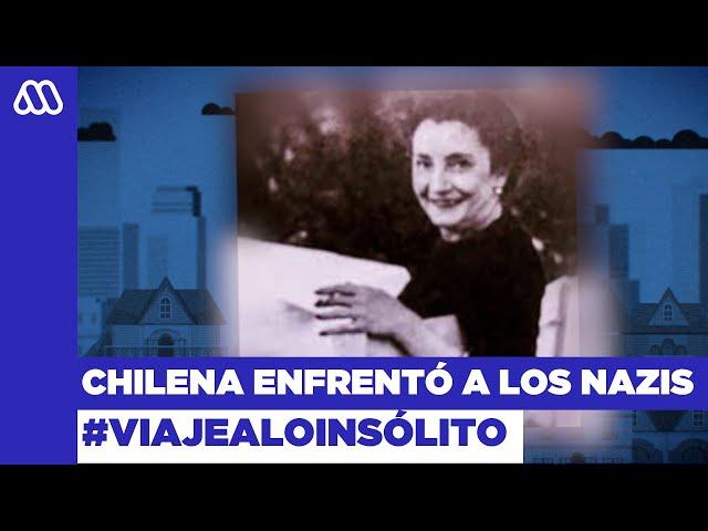 Viaje A Lo Insólito / ¿Quién fue María Edwards? La chilena que enfrentó a los nazis