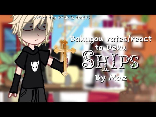 Bakugou rates/react to Deku ships | BkDk | Mha/bnha | my AU | Gacha Club