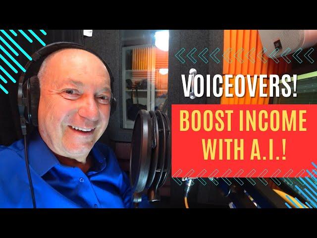 VOICEOVERS!  BOOST YOUR INCOME WITH A.I.!