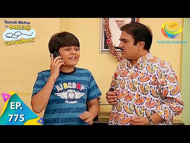 Taarak Mehta Ka Ooltah Chashmah - Episode 775 - Full Episode