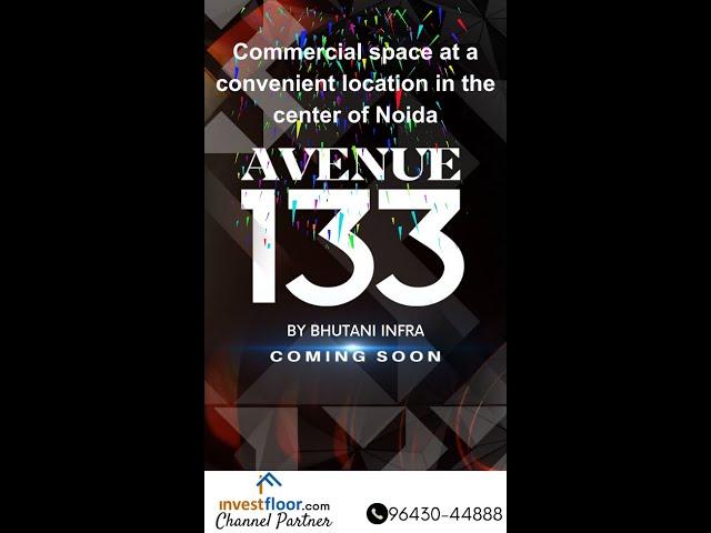 Commercial space in Noida | New commercial project in Noida | Avenue 133 by Bhutani Infra 9643044888