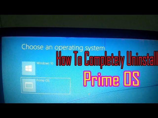 How To Completely Uninstall Prime OS From Your PC | Tech 4U