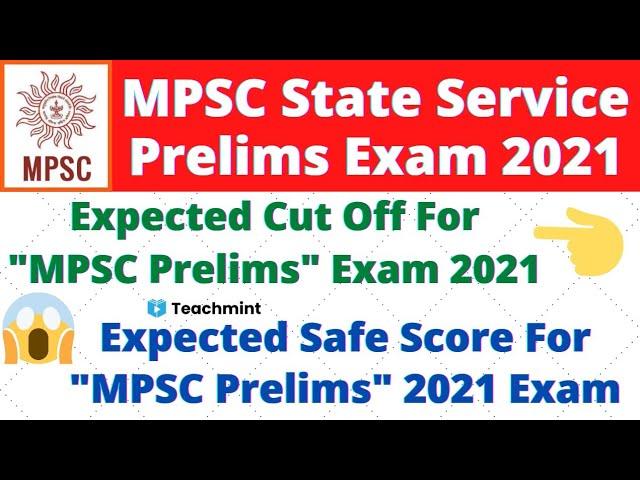 MPSC state service preliminary exam 2021 expected cut off|MPSC state service exam 2021|Teachmint