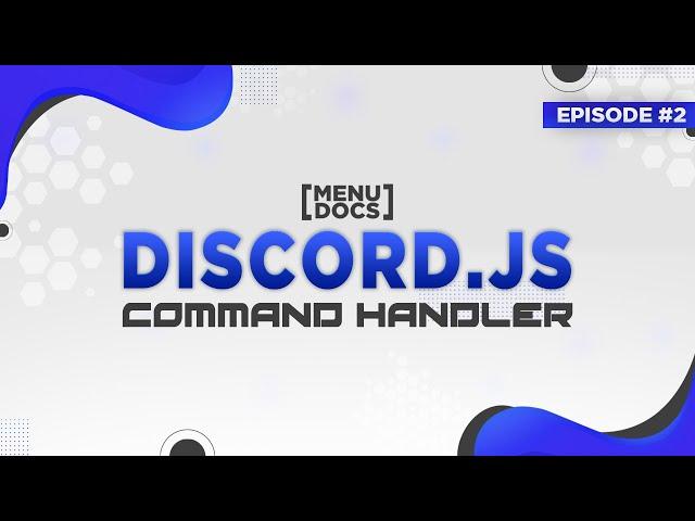 Discord.js v12 Bot Tutorial - Command Handler (Episode #2) | MenuDocs