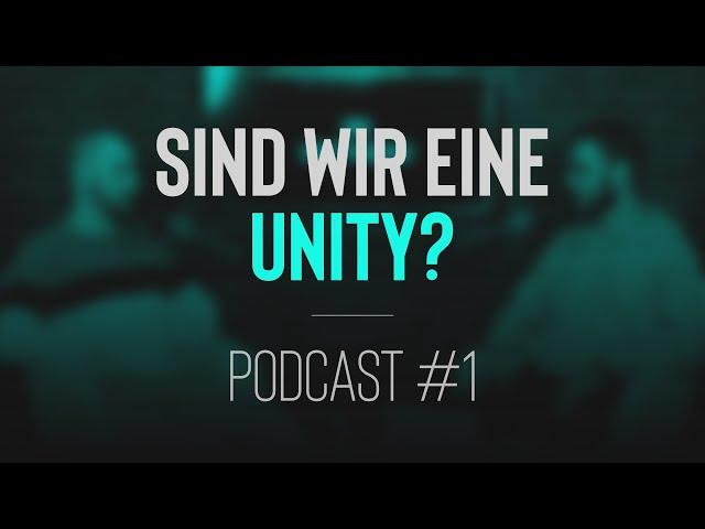 Sind wir eine Unity? | UNITYSQUAD Podcast #1