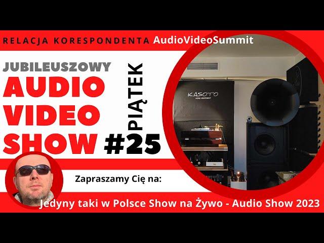 Audio Video Show 2023 - PIĄTEK - relacja z targów - dlaczego warto się wybrać w sobotę i niedzielę