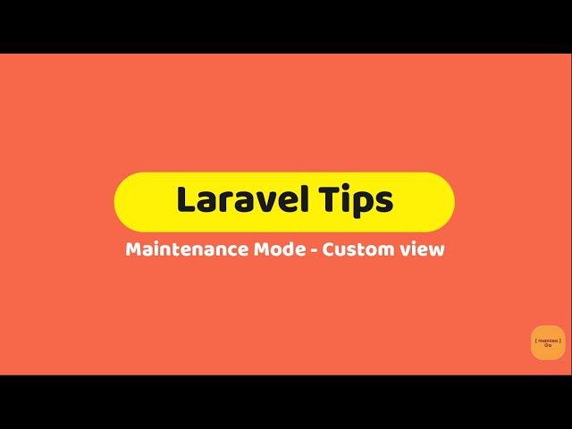 Laravel Tips - Maintenance Custom View