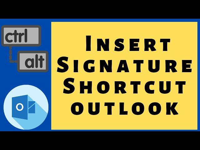 Outlook Keyboard Shortcut to Insert Signature