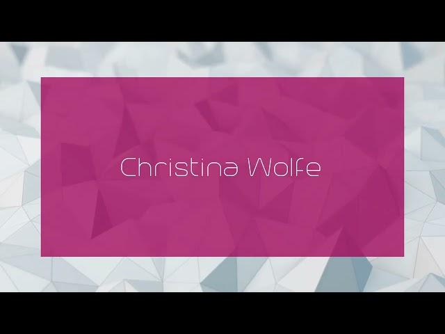 Christina Wolfe - appearance