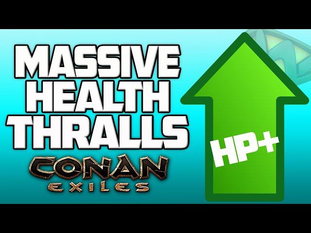 The Highest Health Thralls in Conan Exiles 2024