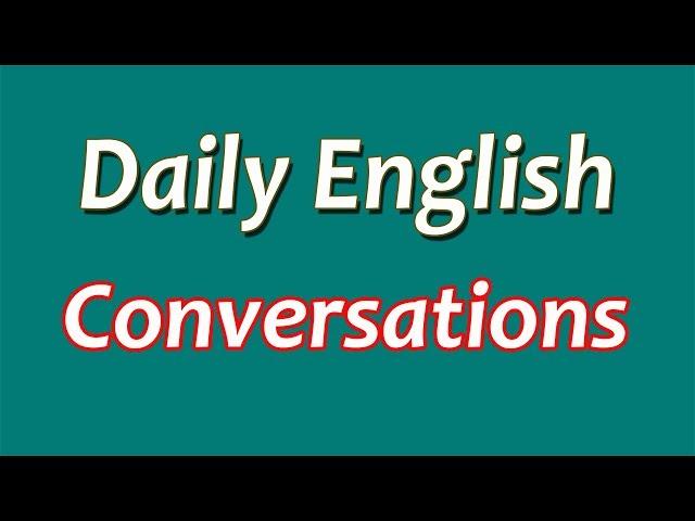 Learn English Speaking | Daily English Conversations Practice