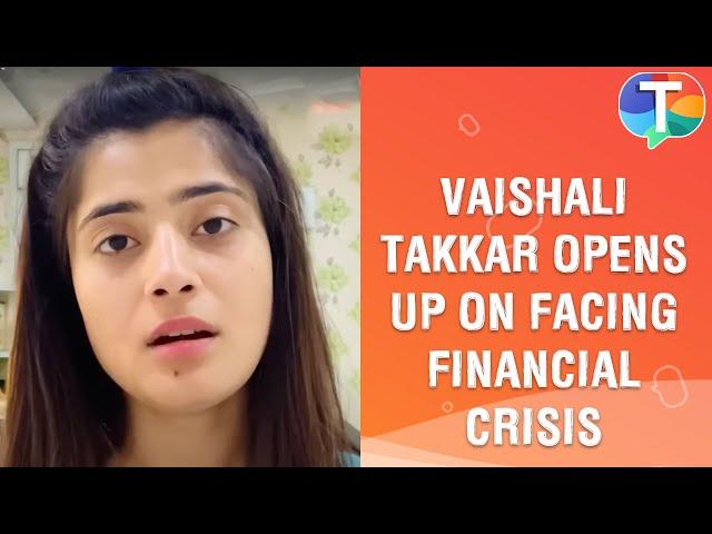 Manmohini fame Vaishali Takkar OPENS UP on facing financial crisis, Manmeet Grewal's suicide & more